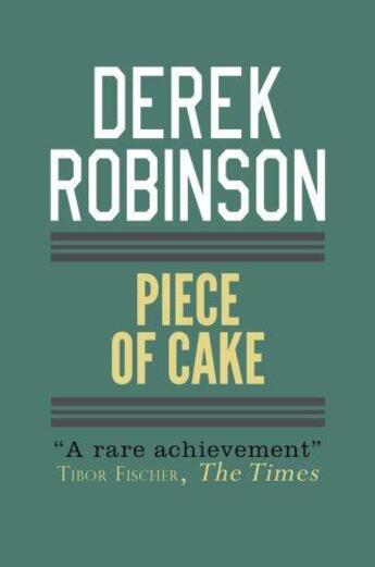 Couverture du livre « Piece of Cake » de Robinson Derek aux éditions Quercus Publishing Digital