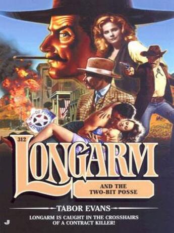 Couverture du livre « Longarm 312: Longarm and the Two-Bit Posse » de Evans Tabor aux éditions Penguin Group Us