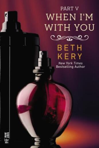 Couverture du livre « When I'm With You Part V » de Beth Kery aux éditions Penguin Group Us