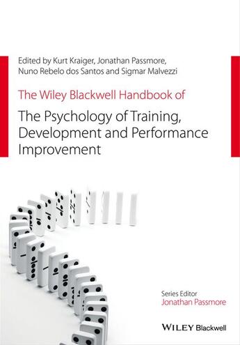 Couverture du livre « The Wiley Blackwell Handbook of the Psychology of Training, Development, and Performance Improvement » de Jonathan Passmore et Kurt Kraiger et Nuno Rebelo Dos Santos et Sigmar Malvezzi aux éditions Wiley-blackwell