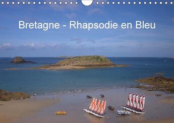 Couverture du livre « Bretagne - Rhapsodie en Bleu (Calendrier mural 2017 DIN A4 horizontal); calendrier avec des photos de cette belle région, la Bretagne » de Angelika Metzke aux éditions Calvendo