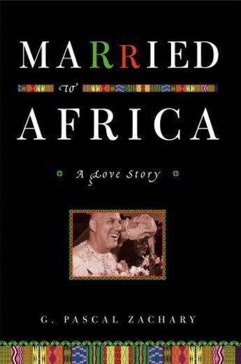 Couverture du livre « Married to Africa » de Zachary G Pascal aux éditions Scribner