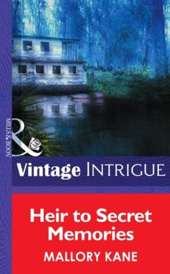 Couverture du livre « Heir to Secret Memories (Mills & Boon Intrigue) (Top Secret Babies - B » de Mallory Kane aux éditions Mills & Boon Series