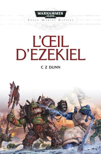 Couverture du livre « Warhammer 40.000 : l'oeil d'Ezekiel » de Cz Dunn aux éditions Black Library