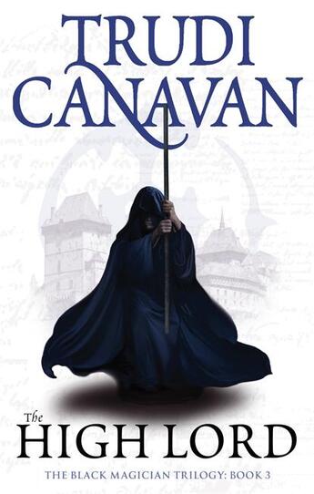 Couverture du livre « The Black Magician Trilogy t.3 : High Lord » de Trudi Canavan aux éditions Orbit Uk