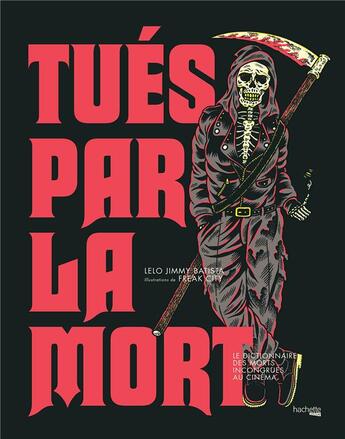 Couverture du livre « Tués par la mort » de Lelo Jimmy Batista et Freak City aux éditions Hachette Pratique