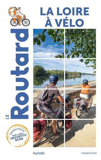 Couverture du livre « Guide du Routard : la Loire à vélo » de Collectif Hachette aux éditions Hachette Tourisme