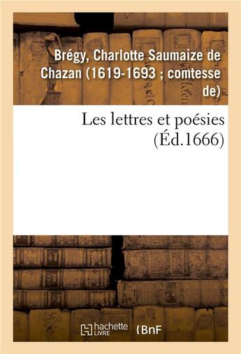 Couverture du livre « Les lettres et poesies » de Bregy C S D C. aux éditions Hachette Bnf