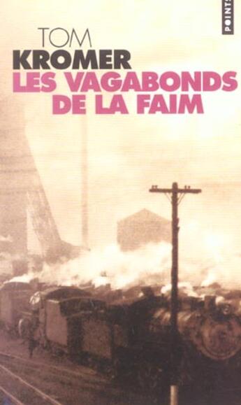 Couverture du livre « Les vagabonds de la faim » de Tom Kromer aux éditions Points