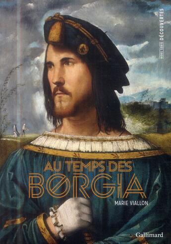 Couverture du livre « Au temps des Borgia » de Marie Viallon aux éditions Gallimard