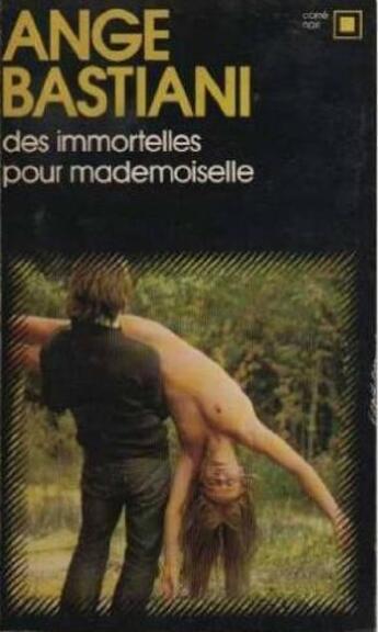 Couverture du livre « Des Immortelles pour Mademoiselle » de Ange Bastiani aux éditions Gallimard