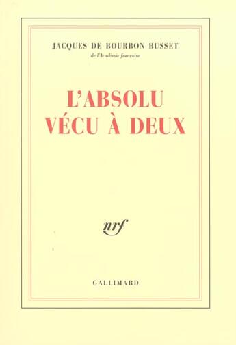 Couverture du livre « L'Absolu vécu à deux » de Jacques De Bourbon-Busset aux éditions Gallimard