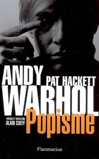 Couverture du livre « Popisme » de Warhol / Hackett aux éditions Flammarion