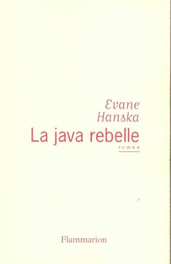 Couverture du livre « La Java rebelle » de Evane Hanska aux éditions Flammarion