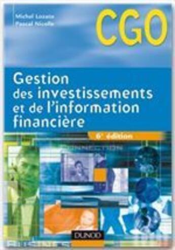 Couverture du livre « Gestion des investissements et de l'information financière ; manuel (6e édition) » de Michel Lozato et Pascal Nicolle aux éditions Dunod