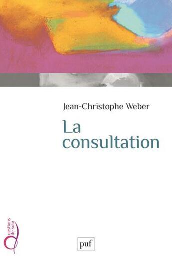 Couverture du livre « La consultation » de Jean-Christophe Weber aux éditions Puf