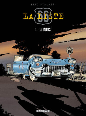 Couverture du livre « La liste 66 Tome 1 : Illinois » de Eric Stalner aux éditions Dargaud