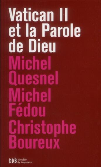 Couverture du livre « Vatican II et la parole de Dieu » de Christophe Boureux et Michel Quesnel et Michel Fedou aux éditions Desclee De Brouwer