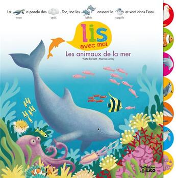 Couverture du livre « Lis avec moi : les animaux de la mer » de Marina Le Ray et Yvette Barbetti aux éditions Lito