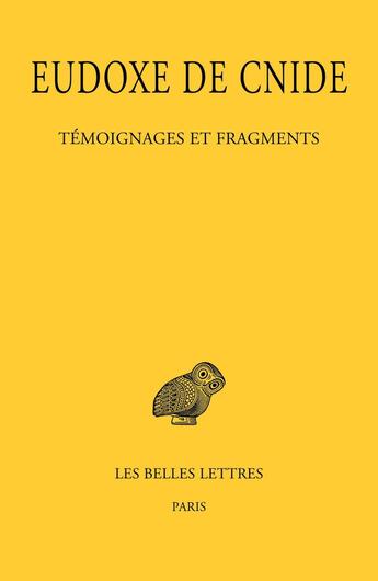 Couverture du livre « Témoignages et fragments » de Eudoxe De Cnide aux éditions Belles Lettres