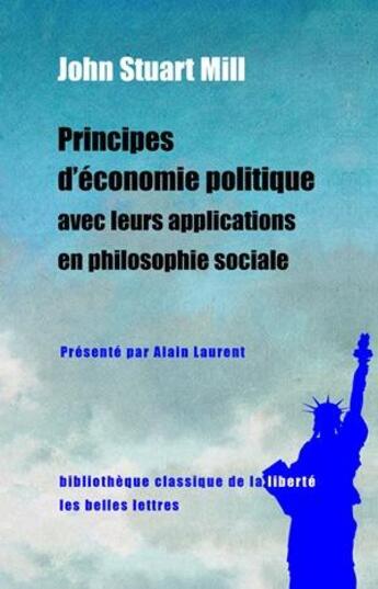 Couverture du livre « Principes d'économie politique avec leurs applications en philosophie sociale » de John Stuart Mill aux éditions Belles Lettres