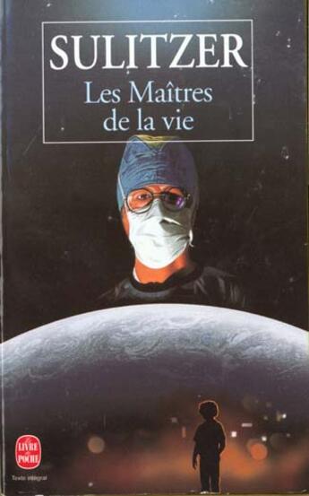 Couverture du livre « Les maitres de la vie » de Paul-Loup Sulitzer aux éditions Le Livre De Poche