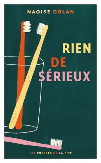 Couverture du livre « Rien de sérieux » de Naoise Dolan aux éditions Presses De La Cite