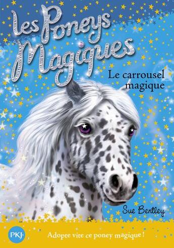 Couverture du livre « Les poneys magiques Tome 5 : le carrousel magique » de Sue Bentley aux éditions Pocket Jeunesse