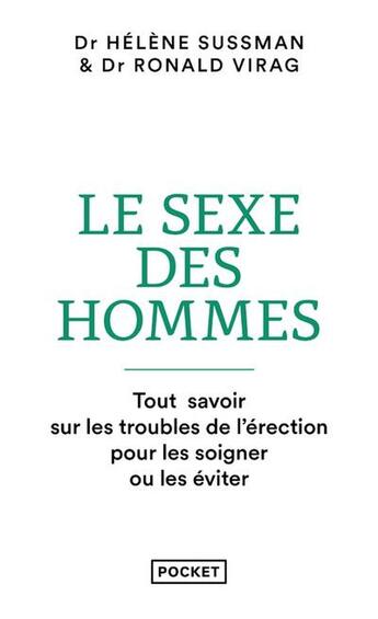 Couverture du livre « Le sexe des hommes : Tout savoir sur les troubles de l'érection pour les soigner ou les éviter » de Helene Sussman et Ronald Virag aux éditions Pocket