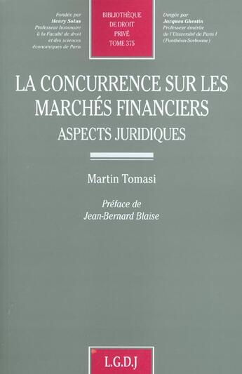 Couverture du livre « La concurrence sur les marches financiers. aspects juridiques - vol375 » de Tomasi M. aux éditions Lgdj