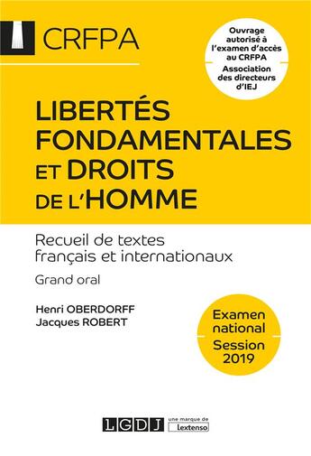 Couverture du livre « Libertés fondamentales et droits de l'homme ; recueil de textes français et internationaux (17e édition) » de Jacques Robert et Henri Oberdorff aux éditions Lgdj