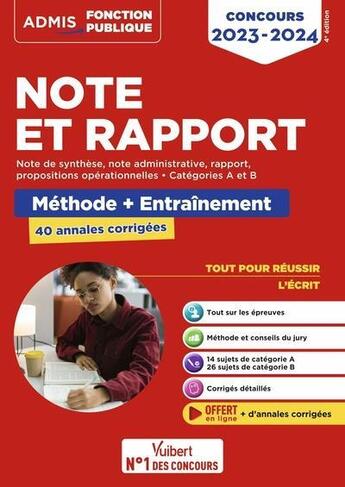 Couverture du livre « Note et rapport : méthode et entraînement intensif ; 40 annales corrigées ; catégories A et B (édition 2023/2024) » de Olivier Bellego et Fabienne Geninasca aux éditions Vuibert