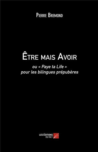 Couverture du livre « Être mais avoir ou 