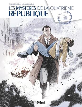 Couverture du livre « Les mystères de la quatrième République Tome 4 : la main rouge » de Philippe Richelle et Alfio Buscaglia aux éditions Glenat