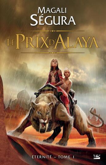 Couverture du livre « Éternité t.1 : le prix d'Alaya » de Magali Segura aux éditions Bragelonne