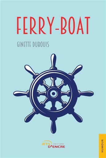 Couverture du livre « Ferry-boat » de Dubouis Ginette aux éditions Jets D'encre