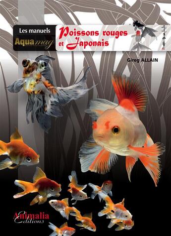 Couverture du livre « Poissons rouges et japonais » de Gireg Allain aux éditions Animalia