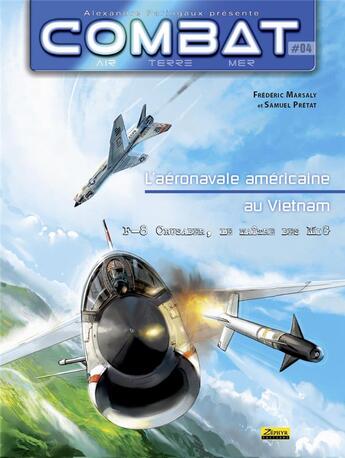 Couverture du livre « Combat air t.4 ; F-8 Crusader » de Samuel Pretat aux éditions Zephyr