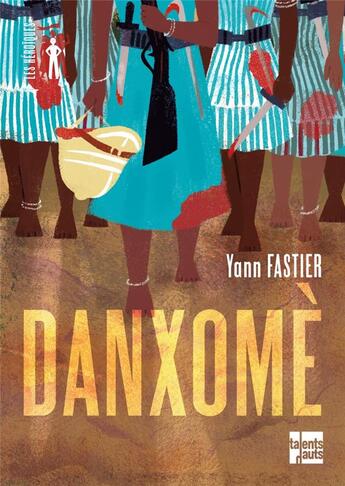 Couverture du livre « Danxomè » de Yann Fastier aux éditions Talents Hauts
