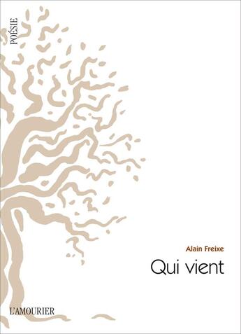 Couverture du livre « Qui vient » de Alain Freixe aux éditions L'amourier