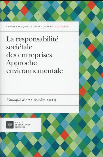 Couverture du livre « La responsabilité sociétale des entreprises ; approche environnementale » de  aux éditions Ste De Legislation Comparee