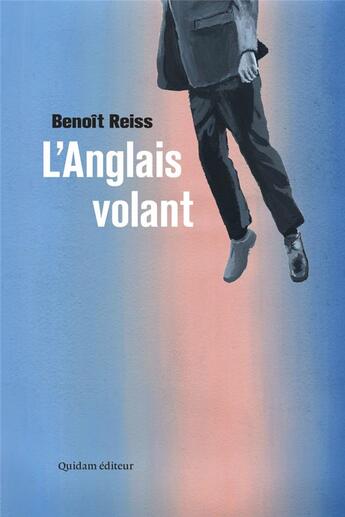 Couverture du livre « L'anglais volant » de Benoit Reiss aux éditions Quidam