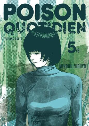 Couverture du livre « Poison quotidien Tome 5 » de Minoru Furuya aux éditions Akata