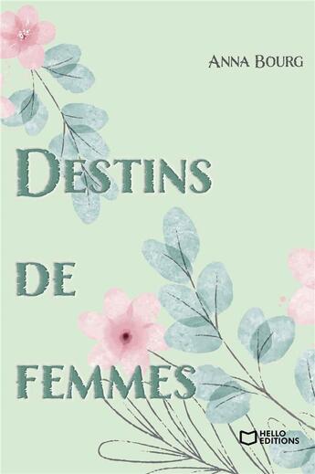 Couverture du livre « Destins de femmes » de Anne Bourg aux éditions Hello Editions