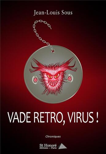 Couverture du livre « Vade retro virus » de Jean-Louis Sous aux éditions Saint Honore Editions