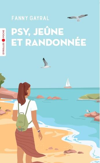 Couverture du livre « Psy, jeûne et randonnée » de Fanny Gayral aux éditions Eyrolles