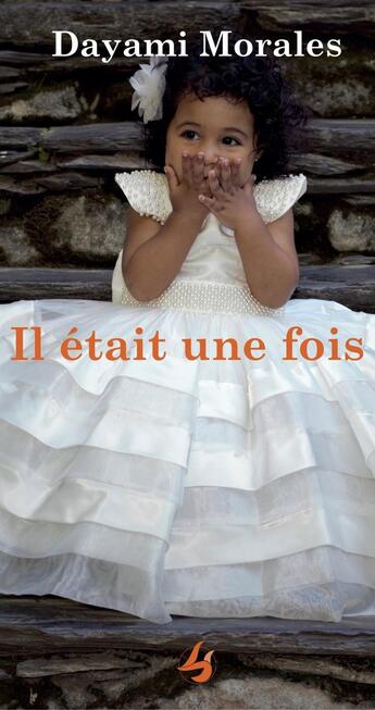 Couverture du livre « Il était une fois » de Dayami Morales aux éditions Librisphaera