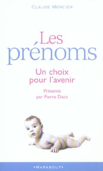 Couverture du livre « Les Prenoms, Un Choix Pour L'Avenir » de Mercier Claude aux éditions Marabout