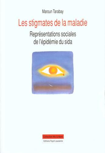 Couverture du livre « Les Stigmates De La Maladie ; Representations Sociales » de M Tarabay aux éditions Payot Lausanne