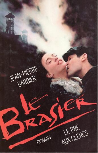 Couverture du livre « Le brasier » de Jean-Pierre Barbier-Jardet aux éditions Belfond